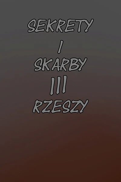 Sekrety i Skarby III Rzeszy