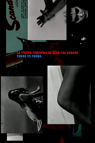 La figura femenina de Jean Luc Godard. Fondo vs Forma