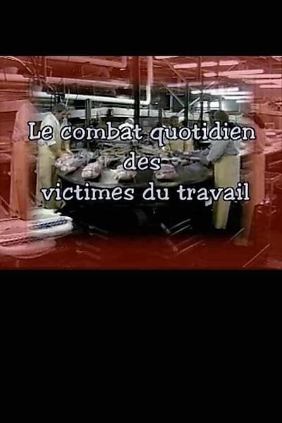 Le combat quotidien des victimes du travail