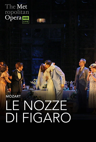 MET Opera: Le Nozze di Figaro