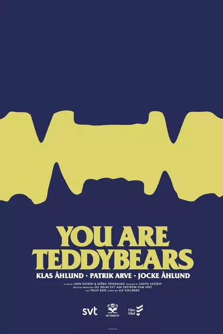 You are Teddybears