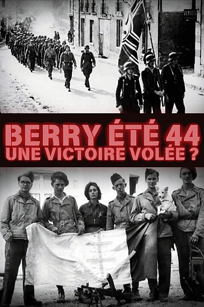 Berry été 44, une victoire volée ?