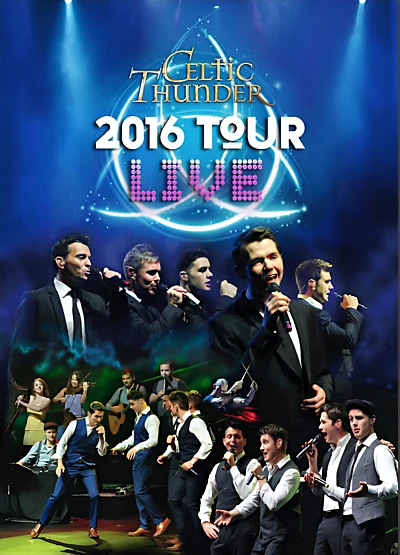 Celtic Thunder: 2016 Tour Live