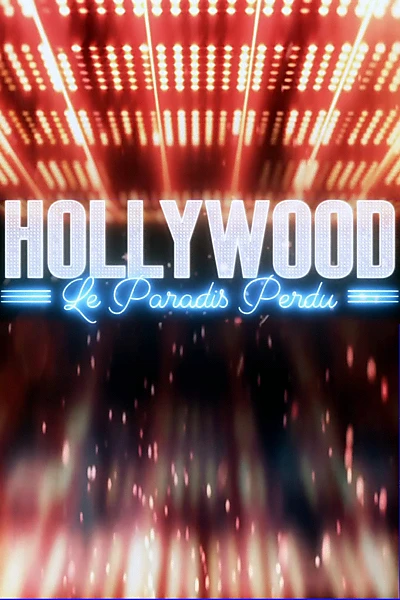 Hollywood, le paradis perdu