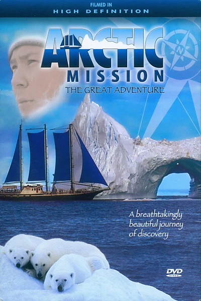 Arctic Mission: The Great Adventure