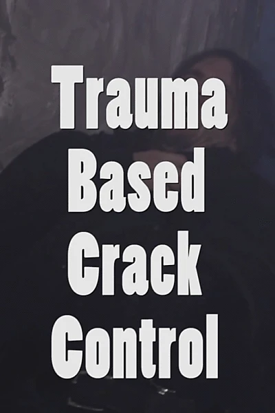 Trauma Based Crack Control