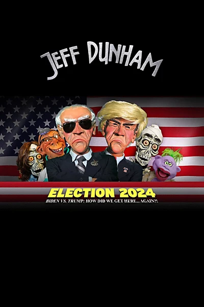 Jeff Dunham - Election 2024 - Biden vs. Trump How Did We Get Here... Again