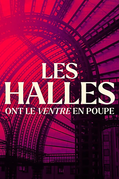 Les halles ont le ventre en poupe