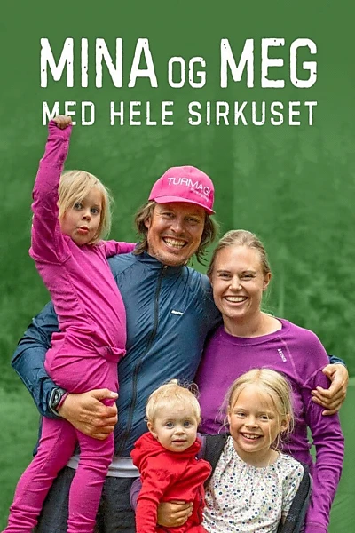 Mina og meg med hele sirkuset