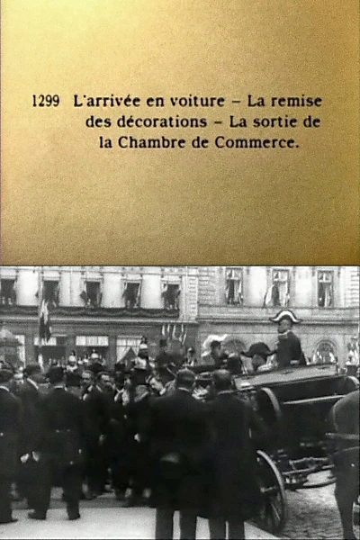 L'arrivée en voiture - La remise des decorations - La sortie de la Chambre de Commerce