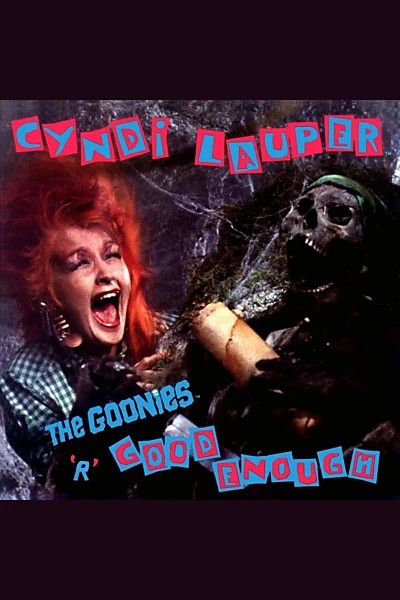 Cyndi Lauper: The Goonies 'R' Good Enough