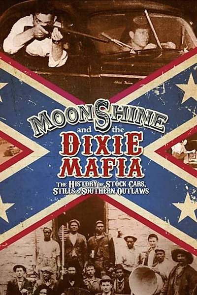 Moonshine and the Dixie Mafia