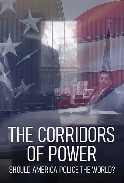 Corridors of Power: Should America Police the World?