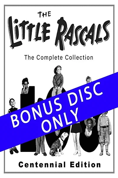 The Little Rascals - CENTENNIAL BONUS DISC