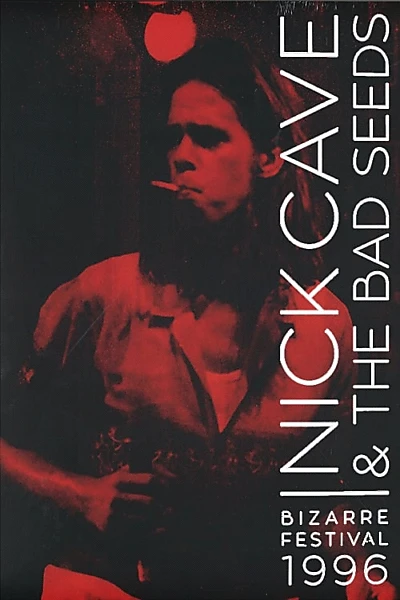 Nick Cave & The Bad Seeds: Bizarre Festival 1996