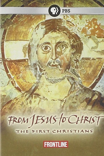 From Jesus to Christ The First Christians