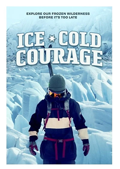 Ice Cold Courage