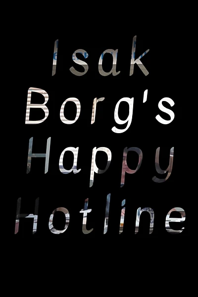 Isak Borg's Happy Hotline