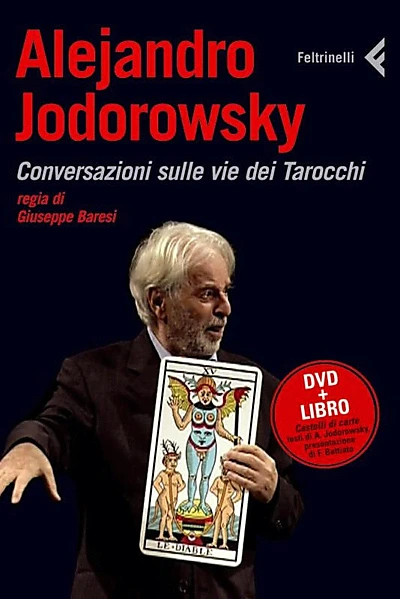 Alejandro Jodorowsky - Conversations on the Way of the Tarot