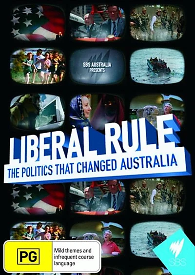 Liberal Rule: The Politics That Changed Australia