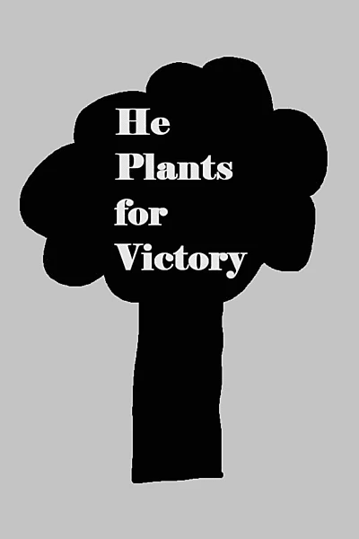 He Plants for Victory