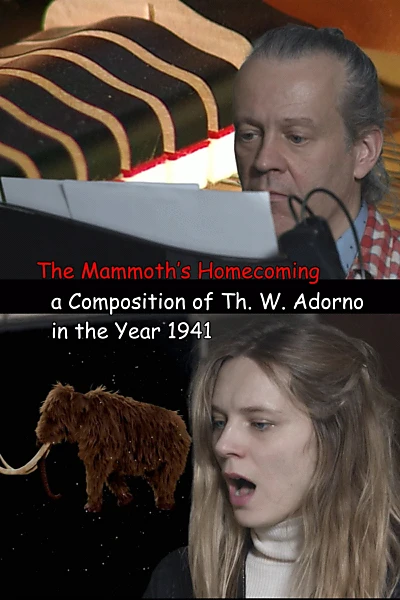 The Mammoth’s Homecoming, a Composition of Th. W. Adorno in the Year 1941