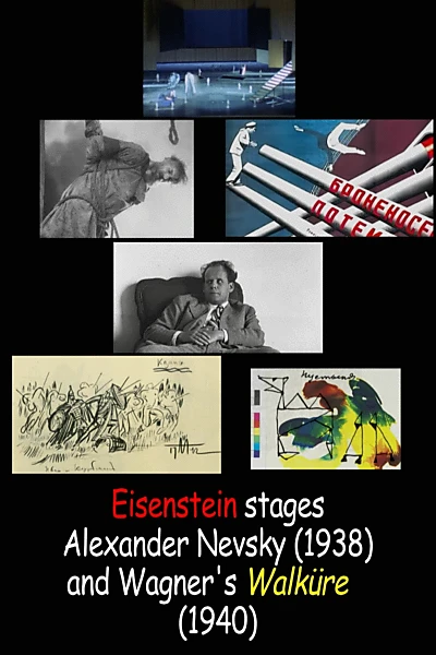 Sergej Eisenstein Stages Alexander Newski (1938) and Wagner‘s Walküre (1940)