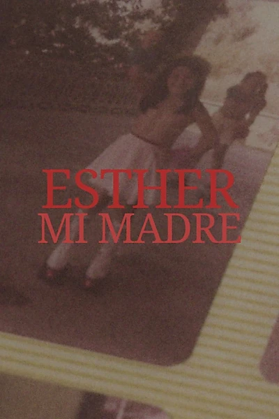 ESTHER, MI MADRE