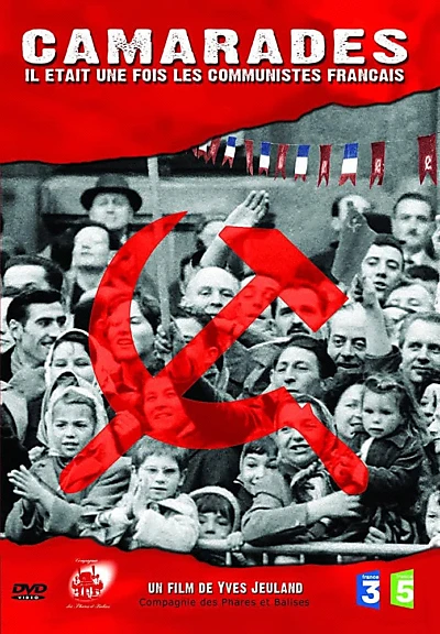 Camarades, il était une fois les communistes français