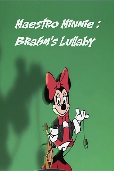 Maestro Minnie: Brahm's Lullabye