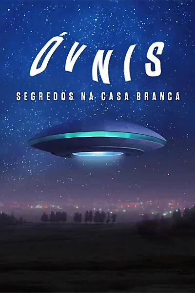 UFOs: The White House Files