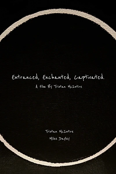 Entranced, Enchanted, Captivated (Director's Cut)