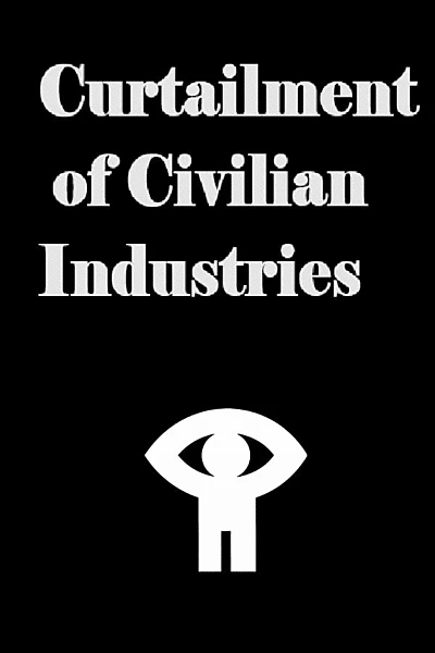 Curtailment of Civilian Industries