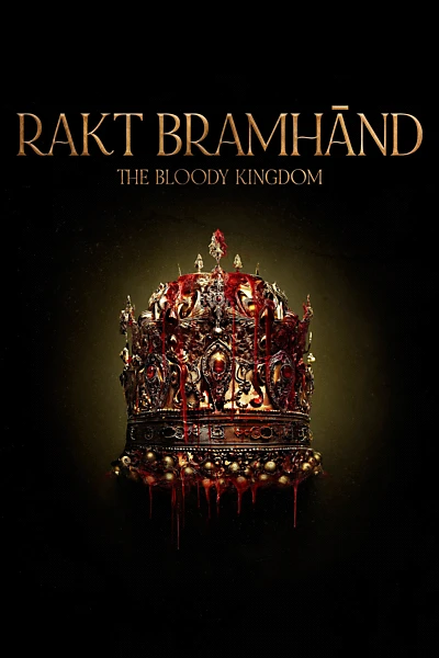 Rakt Bramhānd - The Bloody Kingdom