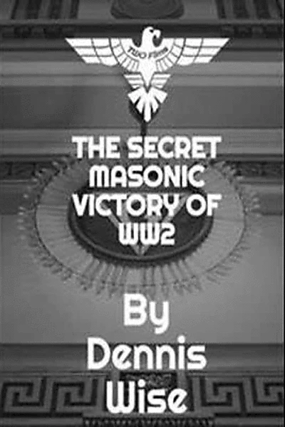 The Secret Masonic Victory of World War II