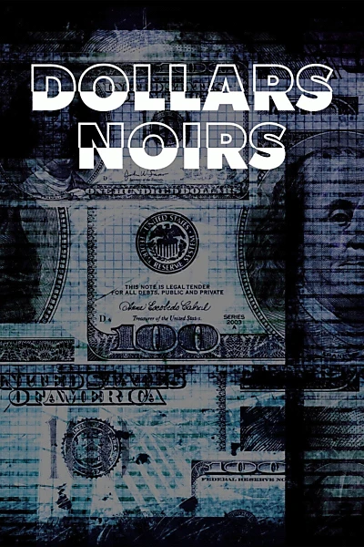 Dollars noirs