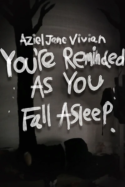 You're Reminded As You Fall Asleep