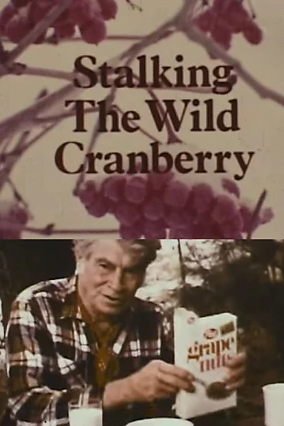 Stalking the Wild Cranberry