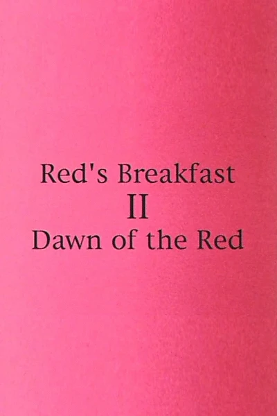 Red's Breakfast 2: Dawn Of The Red