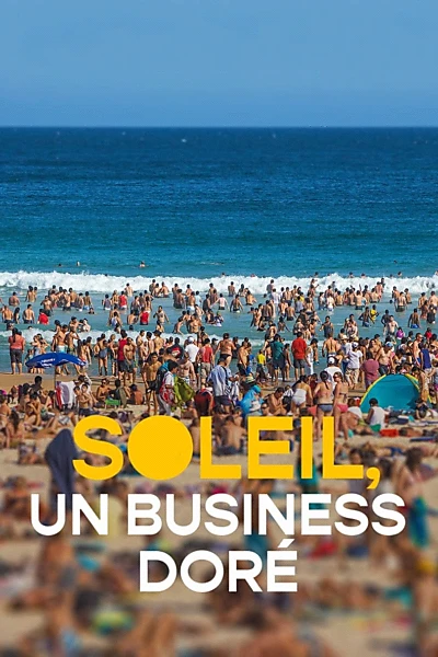 Soleil, un business doré