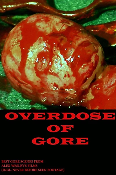 Overdose of Gore