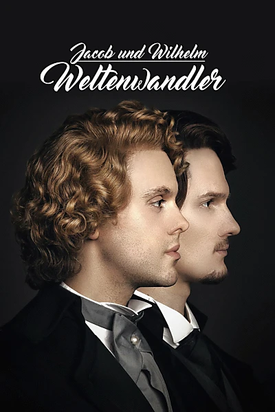 Jacob & Wilhelm - Weltenwandler