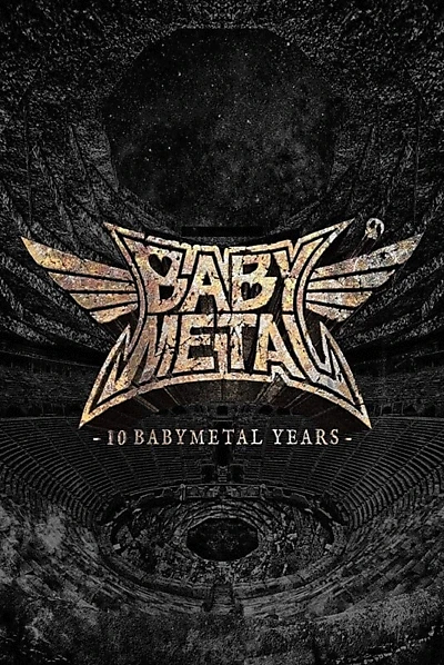 BABYMETAL - 10 BABYMETAL Years Chronicle