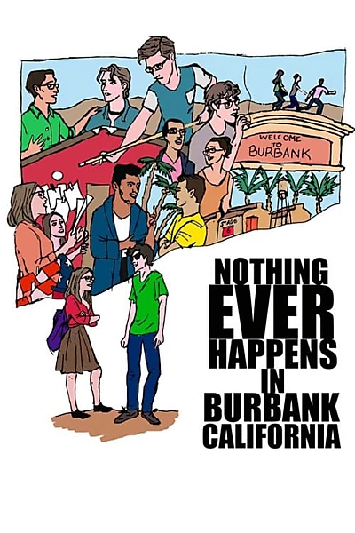 Nothing Ever Happens in Burbank, CA