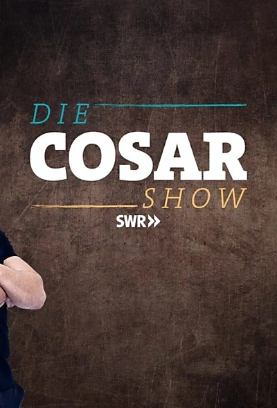 Die Cosar Show