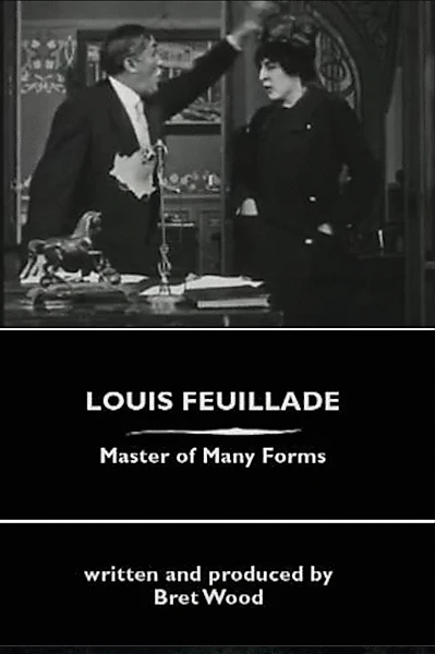 Louis Feuillade: Master of Many Forms