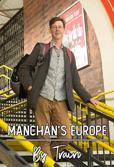 Manchán's Europe By Train