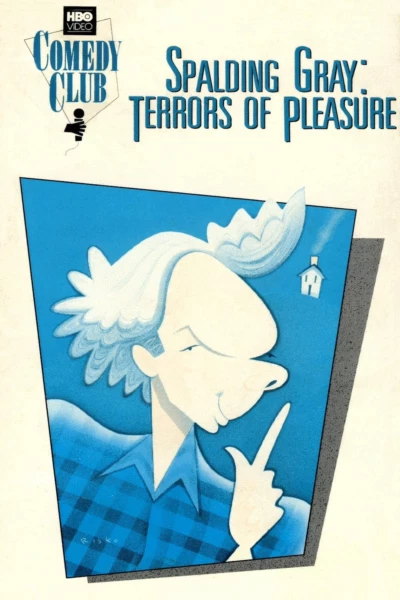 Spalding Gray: Terrors of Pleasure