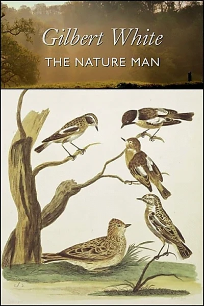 Gilbert White: the Nature Man