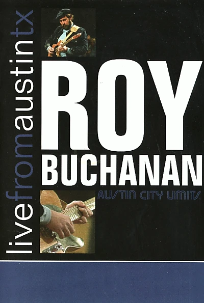 Roy Buchanan: Live from Austin, TX